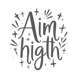 aim high SVG PNG design with hand-drawn style, bold lettering