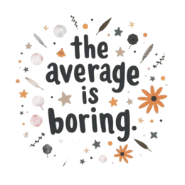 quote boring SVG PNG design with hand-drawn style, bold lettering, black and orange floral elements