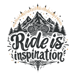 ride inspiration SVG PNG design with hand-drawn style, bold lettering, an uplifting message