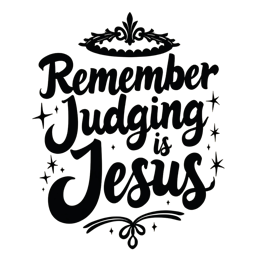 remember judging jesus SVG PNG design with bold lettering, an uplifting message
