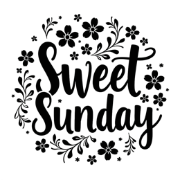 sweet sunday flower SVG PNG design with bold lettering, black and white floral elements