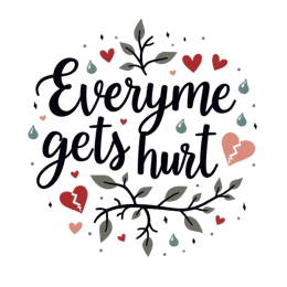 everyme hurt SVG PNG design with hand-drawn style, bold lettering, white and red floral elements