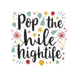 pop the hile nightlife shirt SVG PNG design with bold lettering