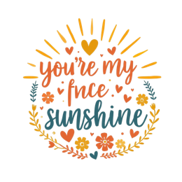 quotes sunshine flower SVG PNG design with orange and blue floral elements, an uplifting message