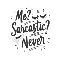 sarcastic quotes never SVG PNG design with bold lettering