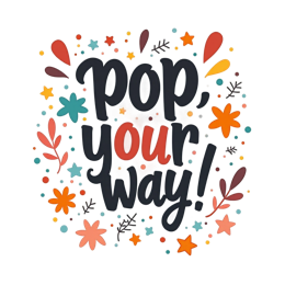 pop your way shirt SVG PNG design with bold lettering, black and white floral elements