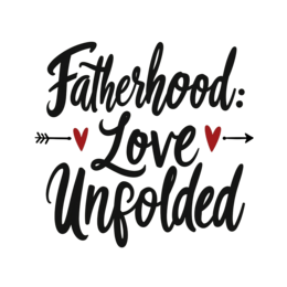 fatherhood love unfolded SVG PNG design with bold lettering