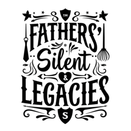 fathers silent legacies SVG PNG design with bold lettering