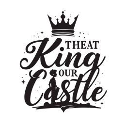 theatrical king castle SVG PNG design with bold lettering, an uplifting message