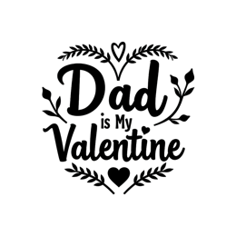 dad valentine SVG PNG design with bold lettering, black and white floral elements