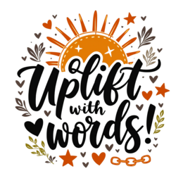 uplift words graphics SVG PNG design with black and white floral elements, an uplifting message