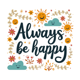 happy colorful SVG PNG design with bold lettering, white floral elements, an uplifting message