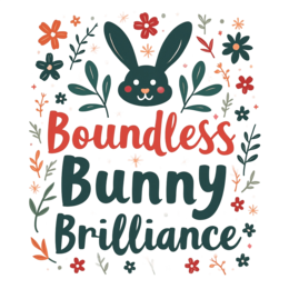 bunny brilliance flowers SVG PNG design with bold lettering, red and green floral elements