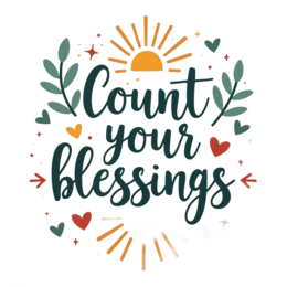 count your blessings sunshine SVG PNG design with hand-drawn style, red and green floral elements, an uplifting message