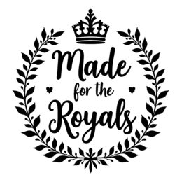 made for the royals wreath SVG PNG design with bold lettering, black and white floral elements