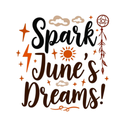 dreams june SVG PNG design with bold lettering, an uplifting message