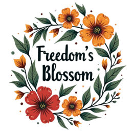 freedom flower blossom SVG PNG design with orange and red floral elements, an uplifting message