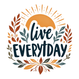 live everyday SVG PNG design with hand-drawn style, bold lettering, orange and green floral elements