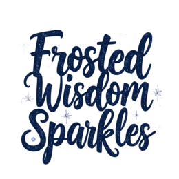 frosted wisdom sparkles SVG PNG design with bold lettering