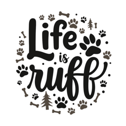 quotes life is ruff SVG PNG design with hand-drawn style, bold lettering