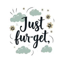 fur get clouds flowers quote SVG PNG design with bold lettering