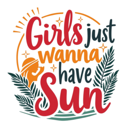 girls wanna have sun shirt SVG PNG design with bold lettering, orange and red floral elements