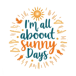 sunny days SVG PNG design with an uplifting message