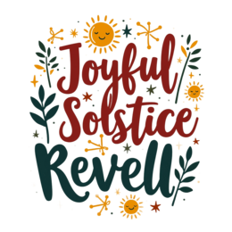joyful solstice revell SVG PNG design with hand-drawn style, bold lettering, red and green floral elements