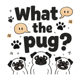 pug funny stickers shirt SVG PNG design with bold lettering