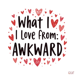 quotes love awkward SVG PNG design with hand-drawn style, bold lettering