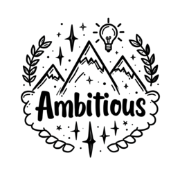 ambitious mountains dreams SVG PNG design with hand-drawn style, bold lettering, black and white floral elements