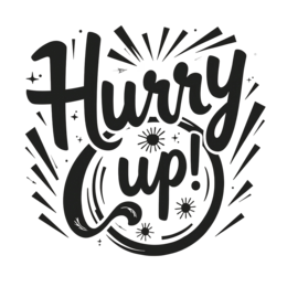 hurry up SVG PNG design with bold lettering