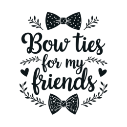 bow ties friends SVG PNG design with bold lettering, black floral elements