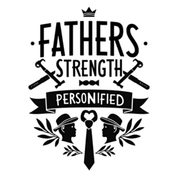 fathers strength personified SVG PNG design with bold lettering, black and white floral elements