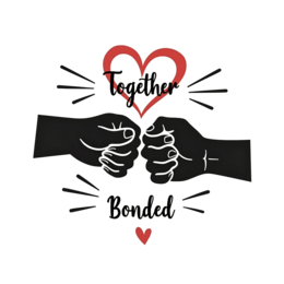 relationship bonded SVG PNG design with bold lettering, an uplifting message
