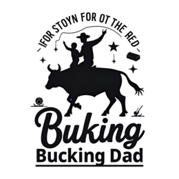 bucking dad shirt SVG PNG design with bold lettering