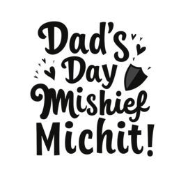 fathersday mischief SVG PNG design with bold lettering