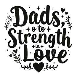 fathersday quotes strength love SVG PNG design with hand-drawn style, bold lettering, an uplifting message