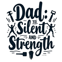 dad silent strength SVG PNG design with bold lettering