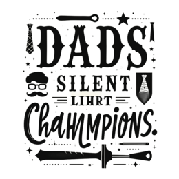 fathersday quotes champions SVG PNG design with bold lettering, an uplifting message