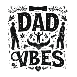 father's day dad vibes SVG PNG design with bold lettering, black and white floral elements