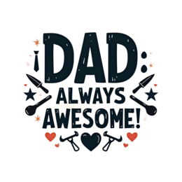 father's day quotes dad awesomeness shirt SVG PNG design with bold lettering