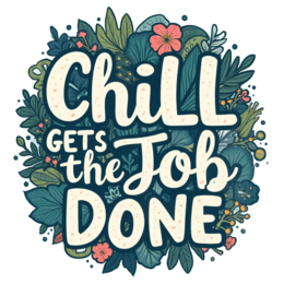 quotes chill job done SVG PNG design with hand-drawn style, bold lettering, blue floral elements