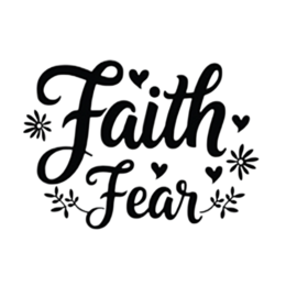 quotes faith fear SVG PNG design with bold lettering, black and white floral elements, an uplifting message