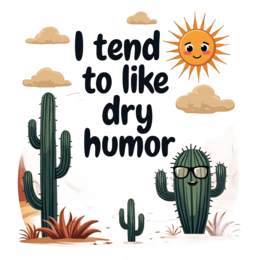 cactus sun dry humor SVG PNG design with bold lettering