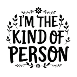 chill person quote SVG PNG design with bold lettering, black and white floral elements, an uplifting message