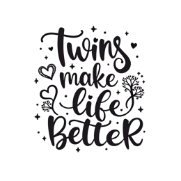 twins quotes life SVG PNG design with bold lettering, an uplifting message