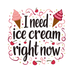 quotes need ice cream SVG PNG design with bold lettering