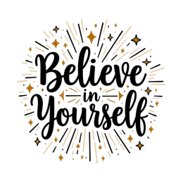 believe in yourself quote SVG PNG design with bold lettering, an uplifting message