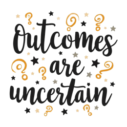 outcomes uncertain quote SVG PNG design with bold lettering